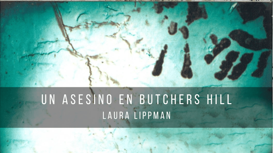 Un asesino en Butchers Hill, de Laura Lippman (1998)