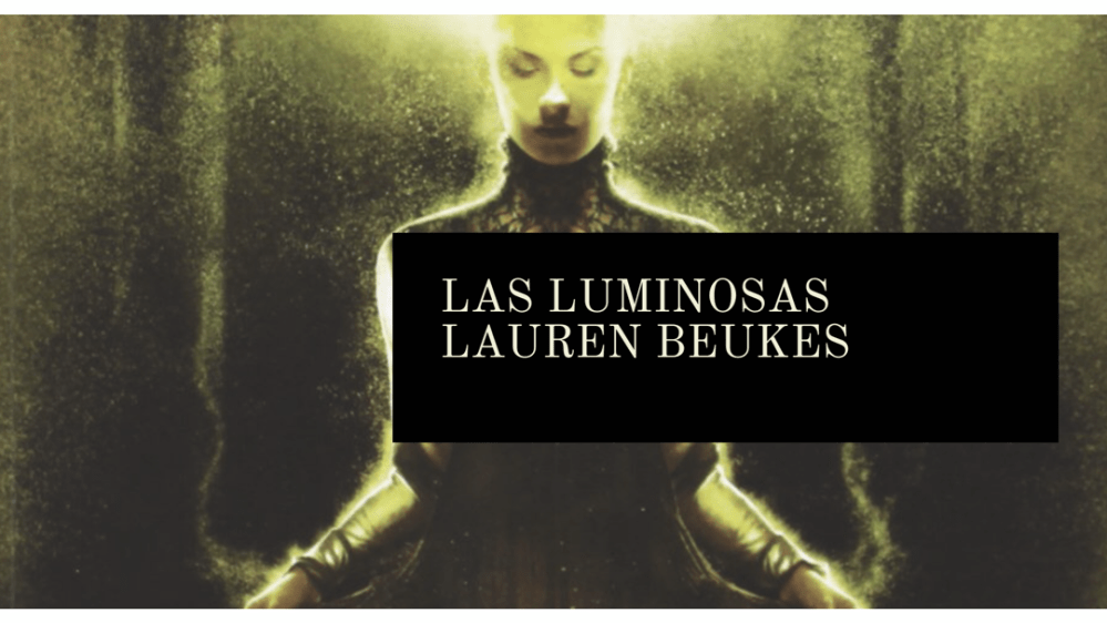 Las luminosas, de Lauren Beukes (2013)
