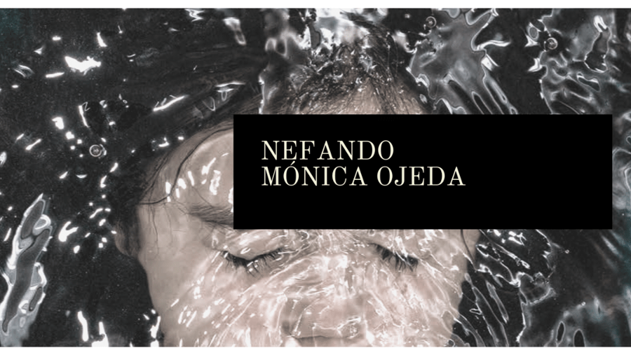 Nefando, de Mónica Ojeda (2016)