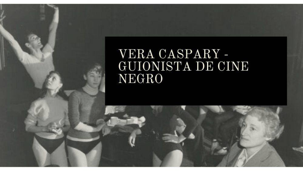 Vera Caspary – guionista de cine negro