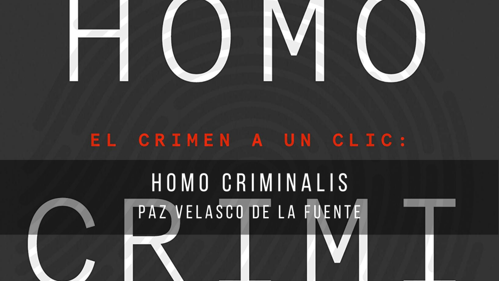 Homo Criminalis, de Paz Velasco de la fuente (2021)