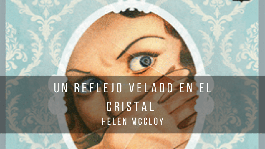 Un reflejo velado en el cristal, de Helen McCloy. #BasilWilling8 (1950)