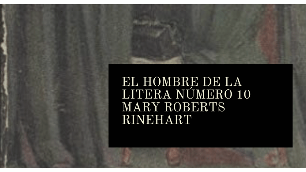 El hombre de la litera nº10, de Mary Roberts Rinehart (1906)